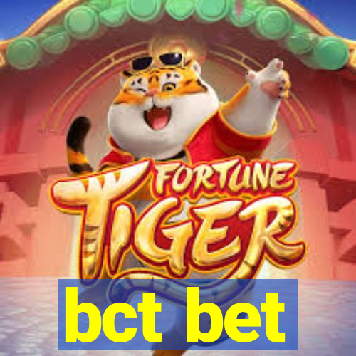 bct bet